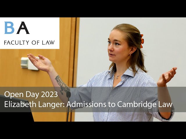 Applying to Cambridge Law: Ms Elizabeth Langer (Law Open Day)