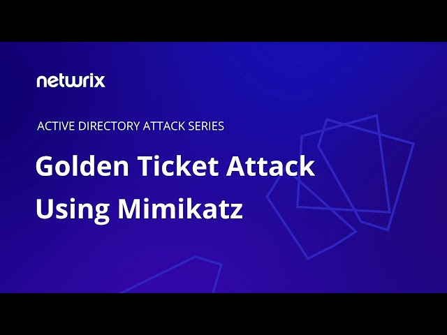 Attack Tutorial: How a Golden Ticket Attack Works