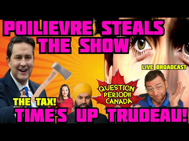 THUNDERING THURSDAY! POILIEVRE's TORIES MASH TRUDEAU's GRITS! SCANDAL INVESTIGATIONS!