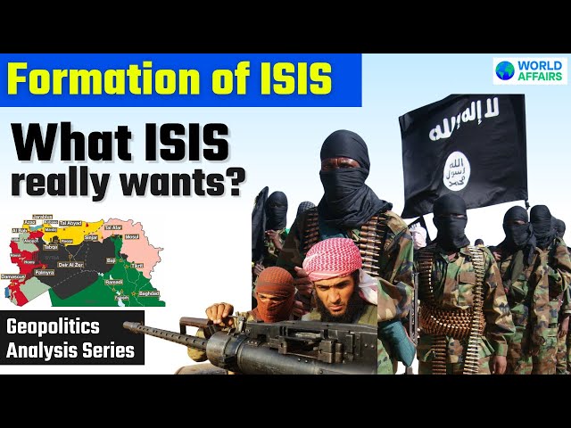 Formation of ISIS | The Most Active Brutal Terrorist Group In Modern History | World Affairs