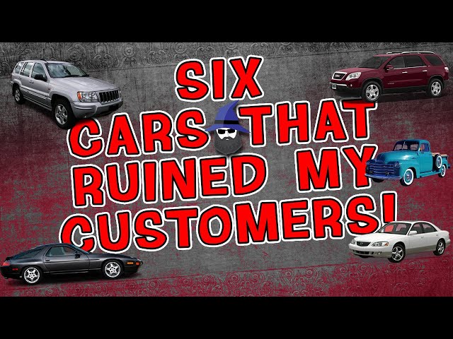 Crazy CAR WIZARD Stories: Six cars that truly Ruined My Customer's lives!