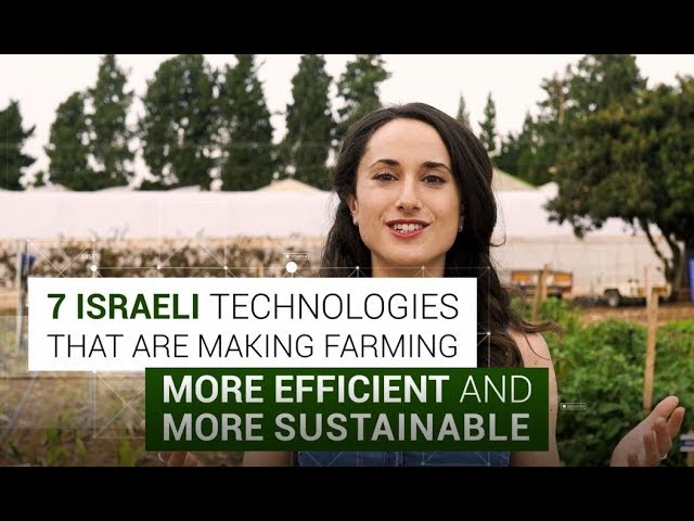7 Israeli Agriculture Technologies