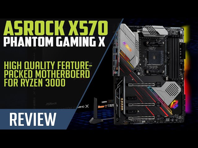 ASRock X570 Phantom Gaming X Review