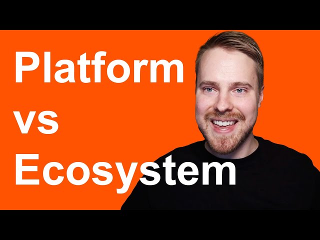 Platform vs Ecosystem: What’s the Difference?