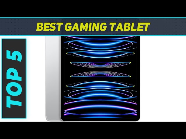 5 Best Gaming Tablet  in 2024