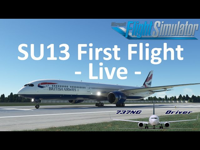 SU13 B787 FIRST FLIGHT - How's the NEW UPDATE? | Real Airline Pilot
