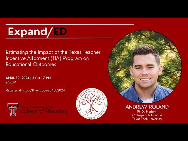 CIRCLE ExpandED | Andrew Roland | Estimating Impact of the Texas Teacher Incentive Allotment (TIA)