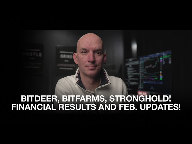 Bitfarms & Stronghold Q4 Financial Results! Bitdeer & Stronghold Feb Updates!