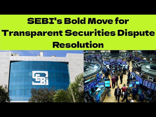 SEBI Introduces Online Dispute Resolution (ODR) System for Securities Market.