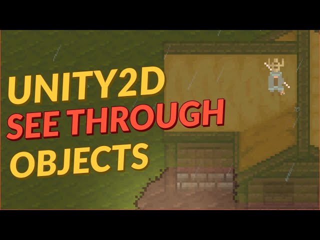 Unity 2D: Create a See Through Objects Effect