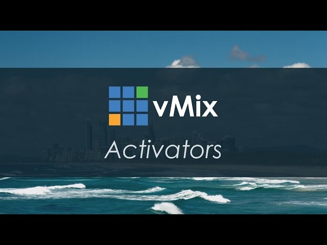 vMix Tutorial- Activators