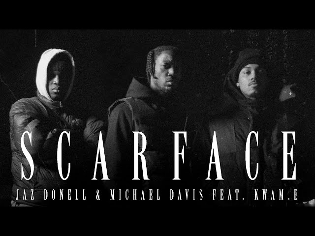 Jaz Donell & Michael Davis SCARFACE Feat Kwam.E Prod.by Drelo