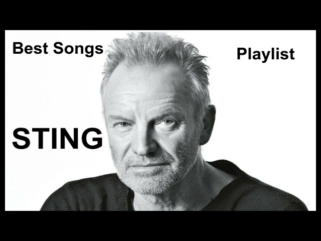 Sting - Greatest Hits Best Songs Playlist