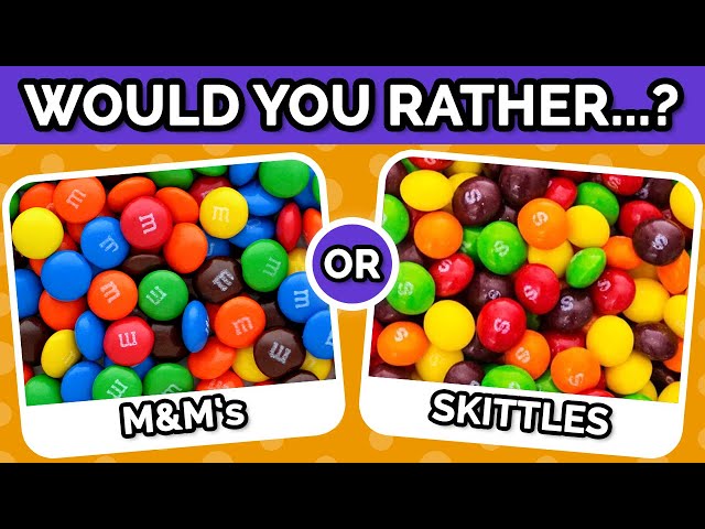 Would You Rather...? 🍬 Sweets Edition