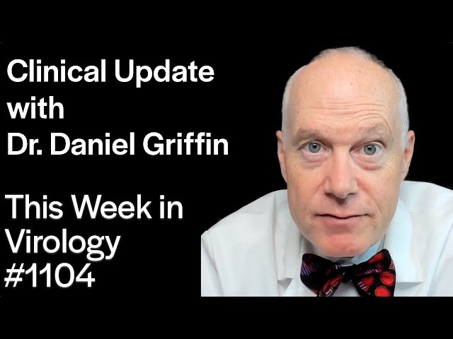 TWiV 1104: Clinical update with Dr. Daniel Griffin
