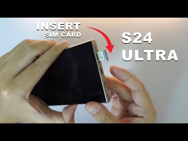 How to Insert Sim Card Properly on S24 Ultra