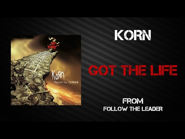 Korn - Got The Life [Lyrics Video]