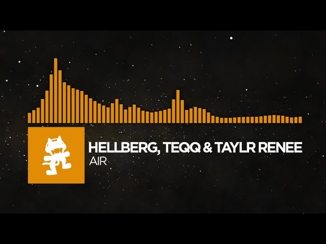 [House] - Hellberg, Teqq & Taylr Renee - Air [Monstercat Release]