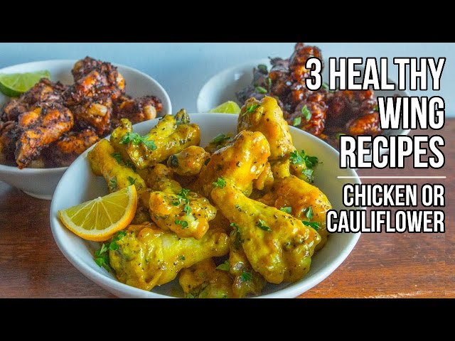 3 Easy Wing Recipes for Chicken or Cauliflower  / 3 Recetas Sanas para Alitas
