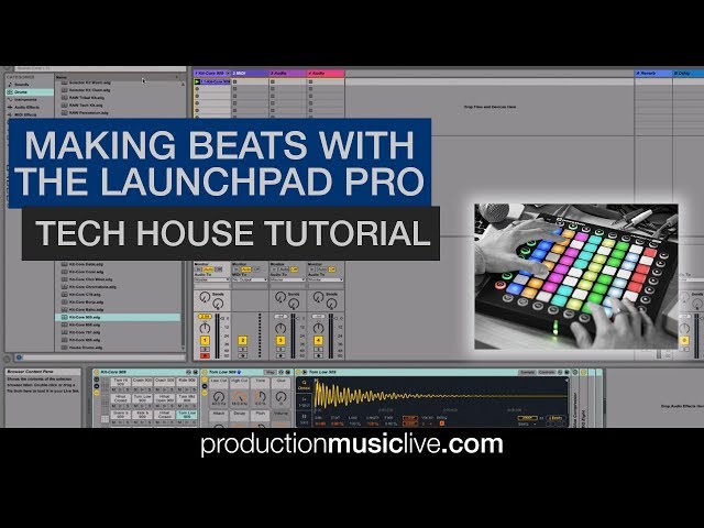 Making Beats with the Launchpad Pro - Tech House Tutorial Ableton