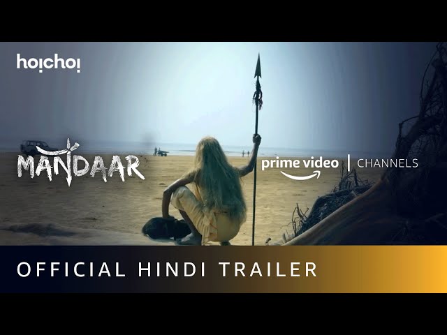 Mandaar Official Hindi Trailer | Amazon Prime Video Channels | Hoichoi