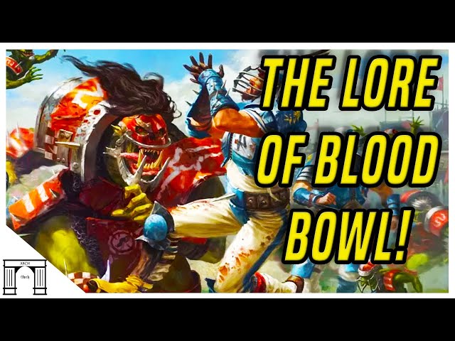 Blood Bowl! The Origins And Lore Of Warhammer Fantasy's Most Brutal Ball Game!