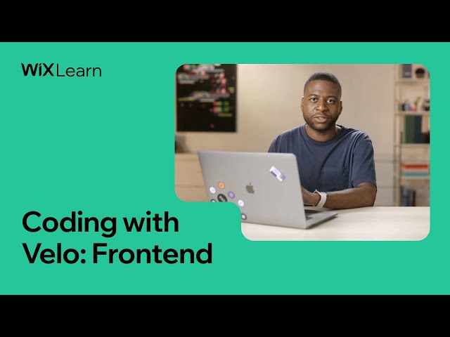 Coding with Velo: Frontend | Full Course | Wix Learn
