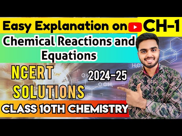 Chemical Reactions and Equations NCERT Solutions | Class 10 Chemistry Chapter 1 | Sahil Sagar
