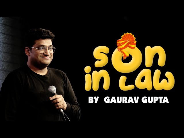 SON IN LAW |Stand up comedy by Gaurav Gupta