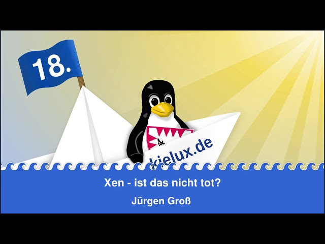 Xen - ist das nicht tot? - 18. Kieler Open Source und Linux Tage