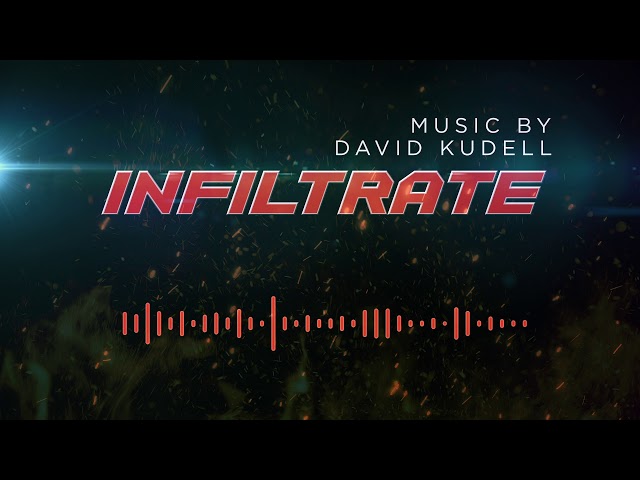 Infiltrate - David Kudell Music
