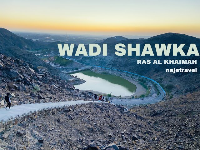 Wadi Shawka | Shawka Dam | Shawka Park | RAK | Ras Al Khaimah | Dubai attractions | UAE