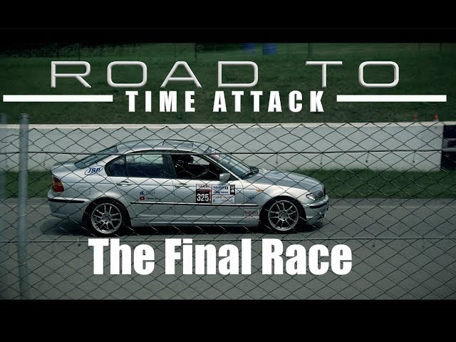 Road To Time Attack Ep. 6 : The Final Event