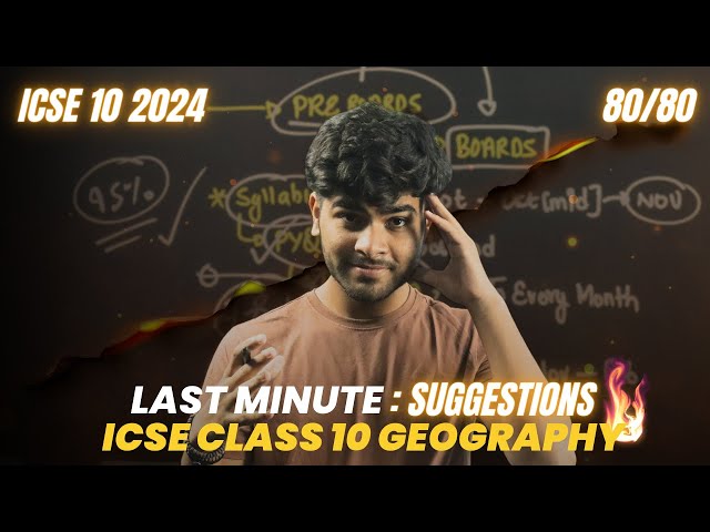 Last Minute Suggestions for Geography ICSE Class 10 Board Exam | Tips to Score 80/80 | 2024