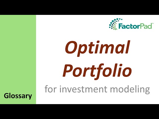 Optimal Portfolio definition for investment modeling