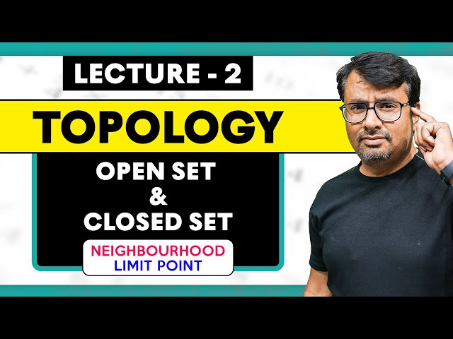 Topology | Open Set & Closed Set in Topology | Neighborhood, Limit Point in Topology