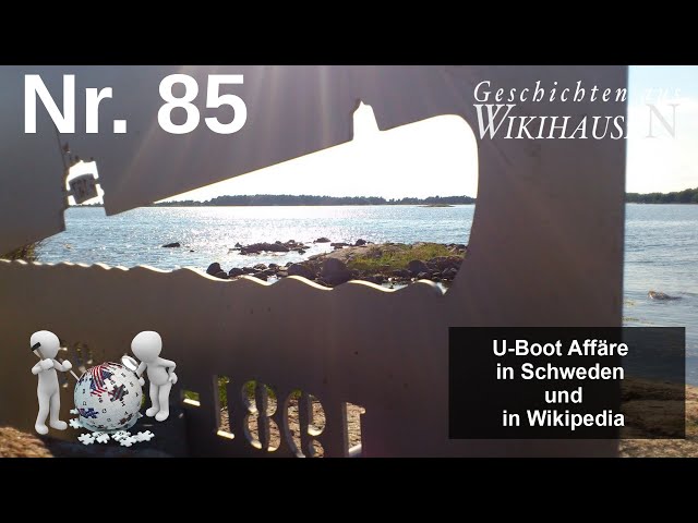 Right or Wrong my Junta - U-Boot Affäre in Schweden und in der Wikipedia | #85 Wikihausen