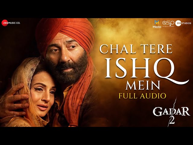 Chal Tere Ishq Mein - Full Audio | Gadar 2 | Sunny Deol, Ameesha Patel | Vishal M, Mithoon , Neeti