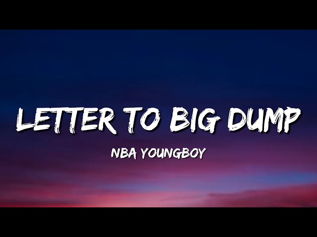 NBA YoungBoy – Letter to Big Dump Lyrics