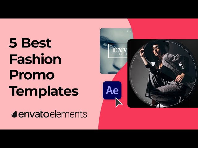 5 Best After Effects Fashion Promo Templates