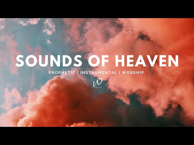 5 Hours-Relaxing Instrumental Worship Music | SOUNDS OF HEAVEN | Prayer, Meditation & Sleep Music