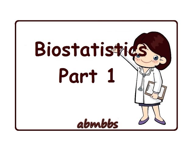 Biostatistics Part 1 PSM Videos