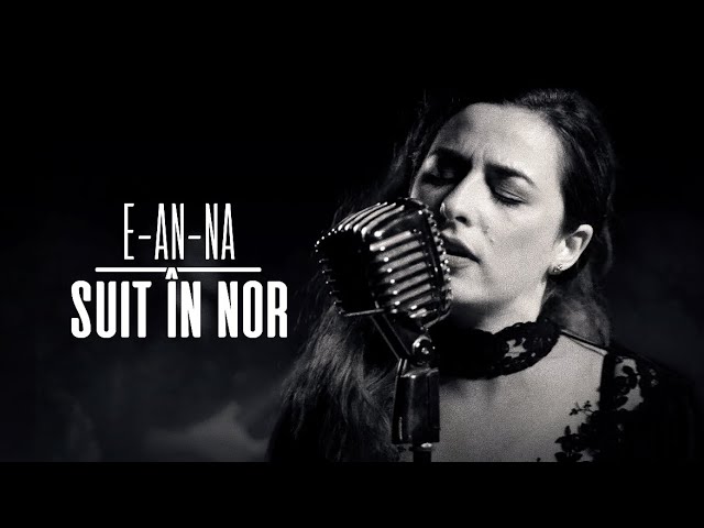 E-an-na - Suit în Nor (Official Video)