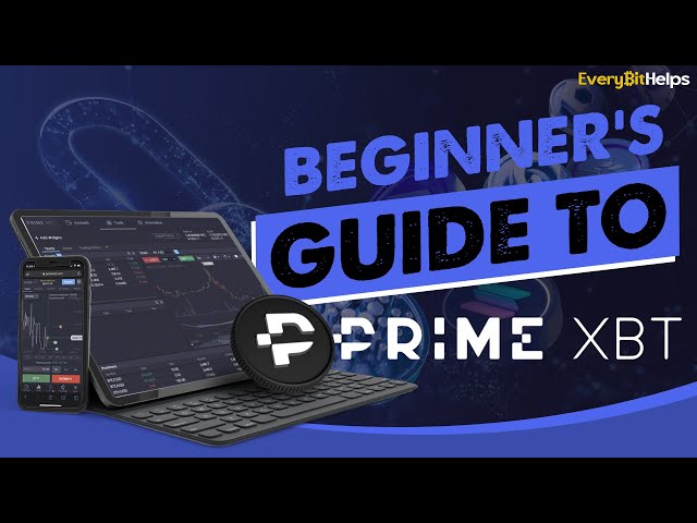 PrimeXBT Tutorial: Beginners Guide on How to Use PrimeXBT