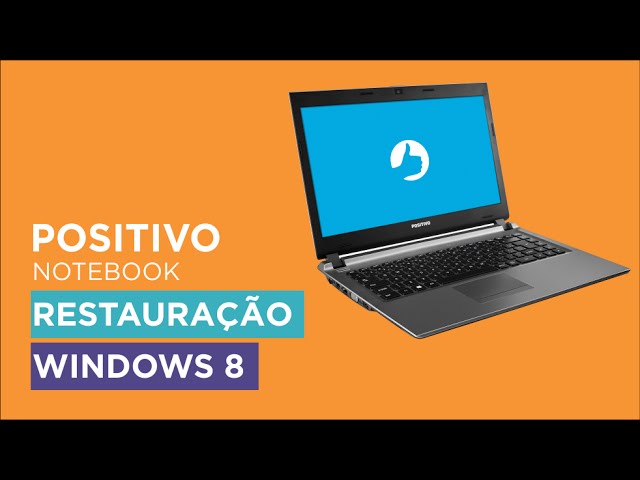 Suporte Positivo - Notebook: Restaurar o Windows 8
