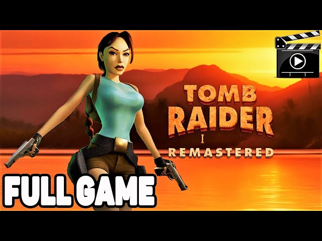 Tomb Raider 1 Remastered | Full Game | 4K 60FPS Gameplay | No Commentary | Walkthrough