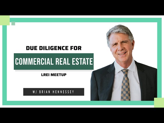 Performing Due Diligence on Commercial Real Estate w/ Brian Hennessey