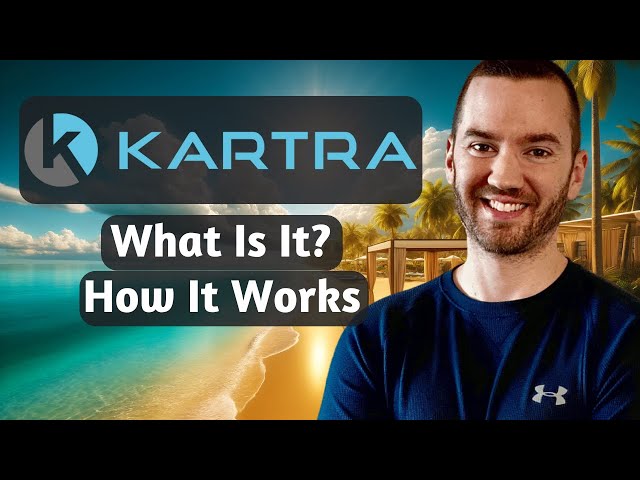Kartra 2024: What Is Kartra And How Does It Work?