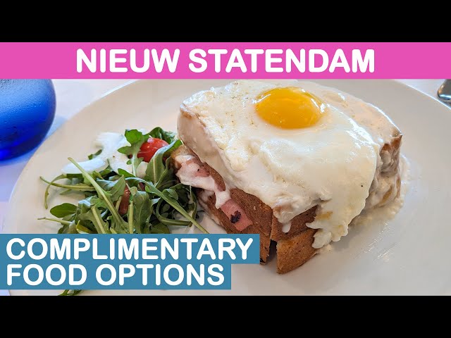 Nieuw Statendam: Complimentary Food Options (Holland America)