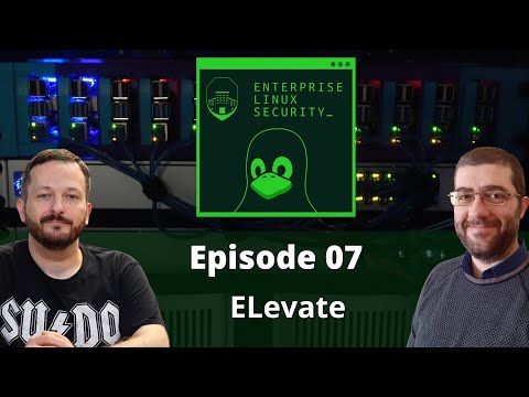 Enterprise Linux Security Episode 7 - ELevate